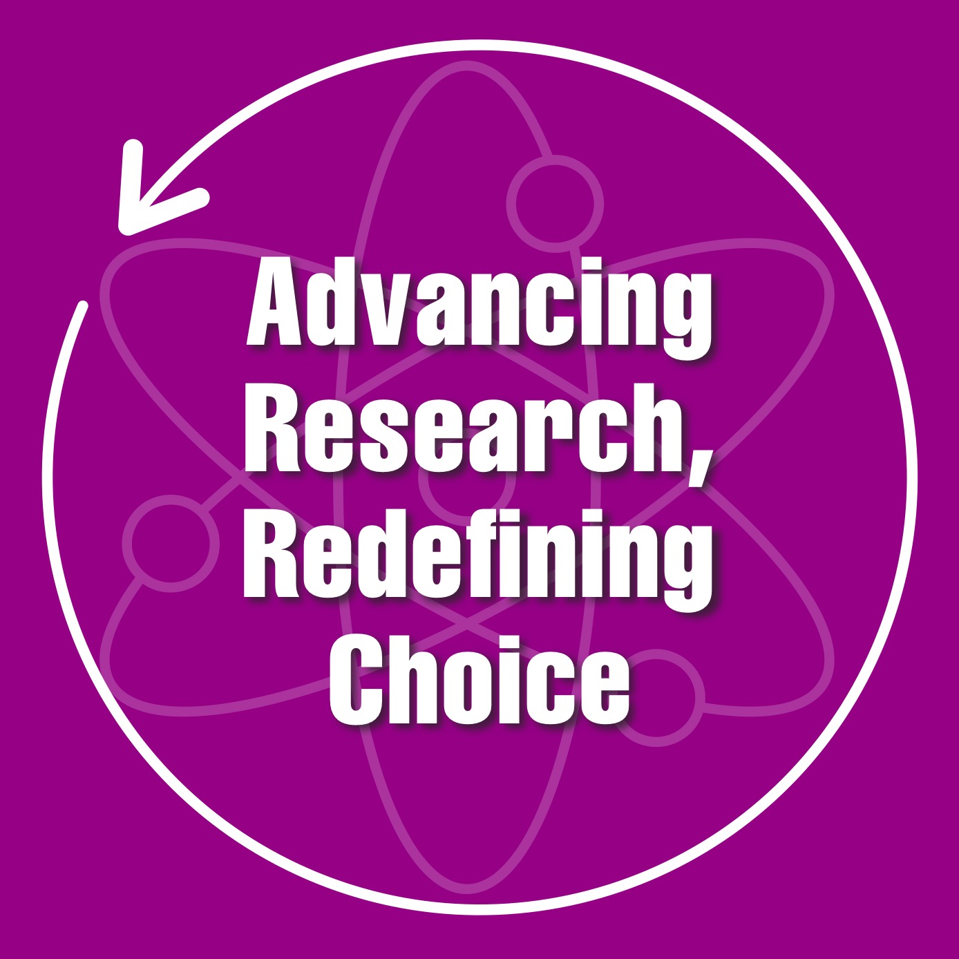 Advancing Research, Redefining Choice