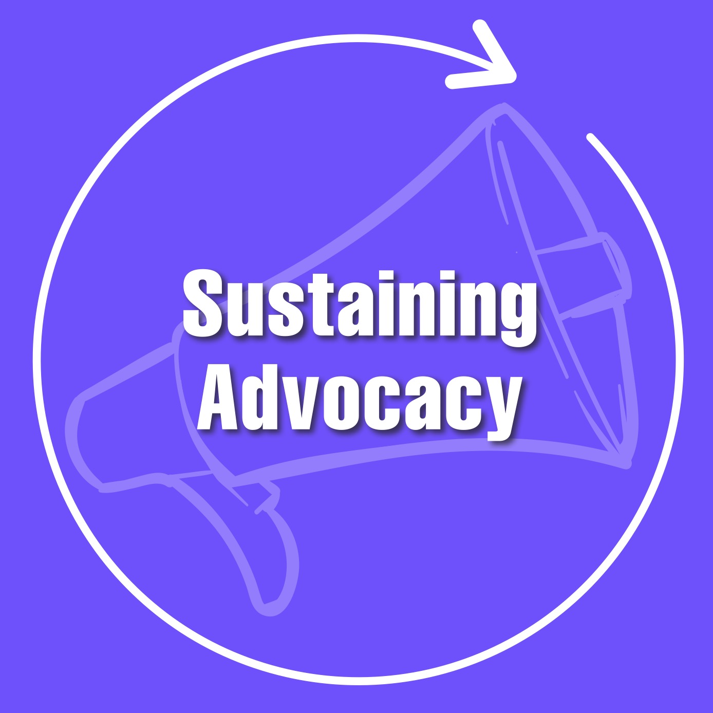 Sustaining Advocacy
